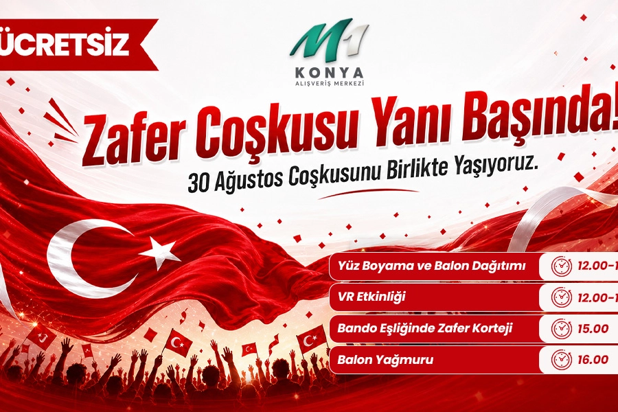 M1 Konya AVM’de 30 Ağustos Coşkusu Zafer Yürüyüşüyle Zirveye Taşınacak
