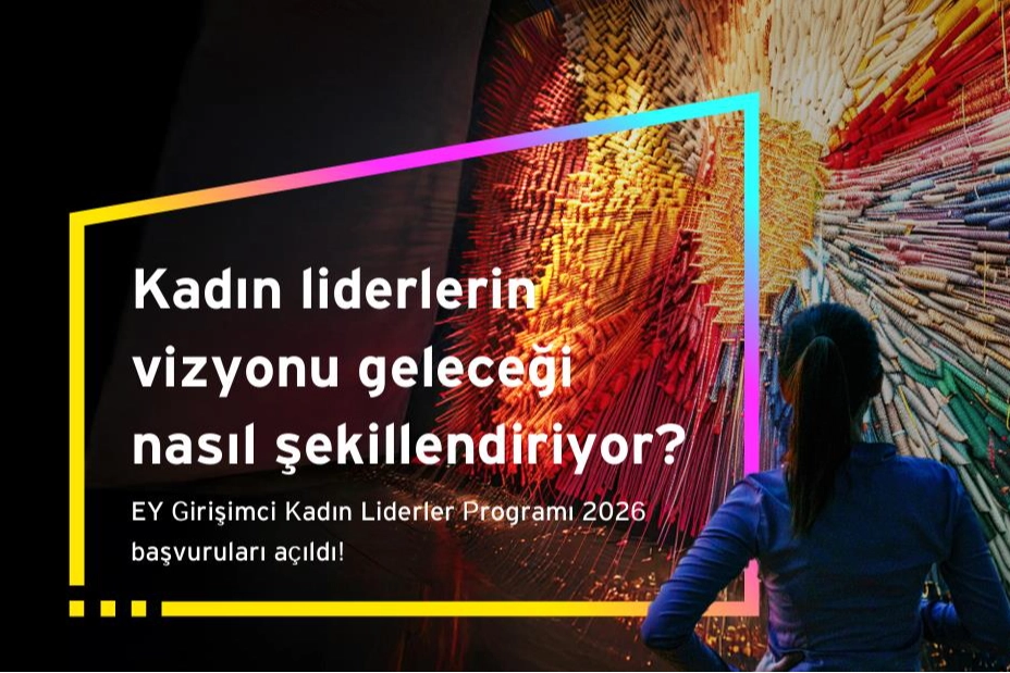 EY Girişimci Kadın Liderler Programı 2026 Başvuruları Açıldı